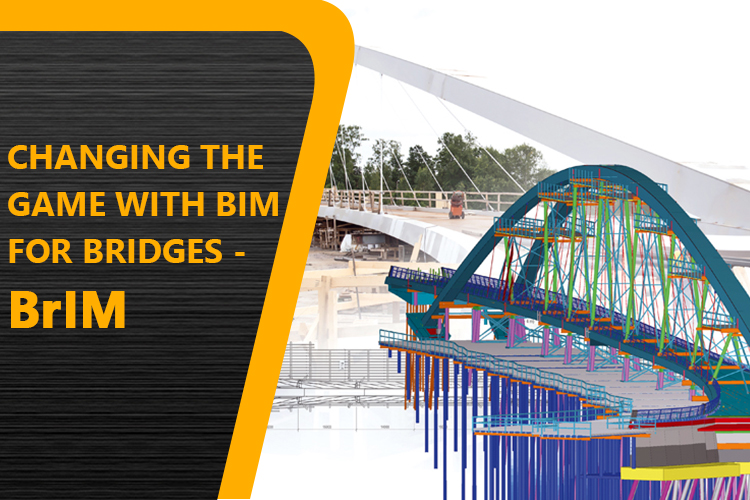 Changing the game with BIM for Bridges – BrIM