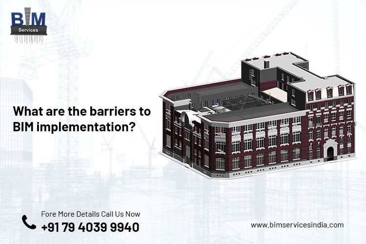 What are the barriers to BIM implementation?