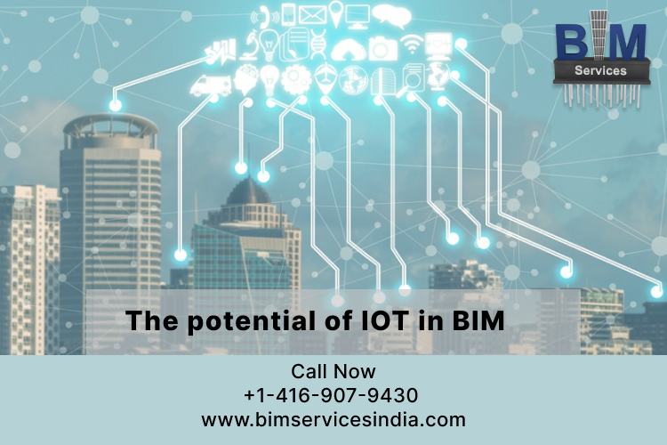 The potential of IoT in BIM