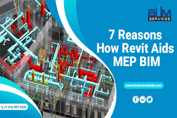 7 Reasons How Revit Aids MEP BIM